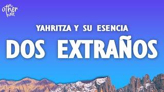 Yahritza Y Su Esencia - Dos Extraños LetraLyrics