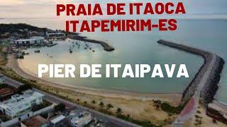 CONHEÇA A PRAIA DE ITAIPAVA ITAPEMIRIM -ES  VEJA QUE PIER LINDISSIMO