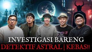 Investigasi bareng Detektif Astral  KEBAS #kimata #detektifastral