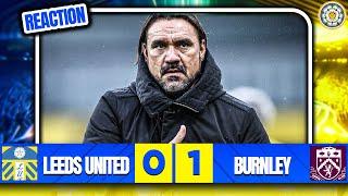 RUBBISH DANIEL FARKE SORT IT OUT - Leeds United 0-1 Burnley Match Reaction & Analysis