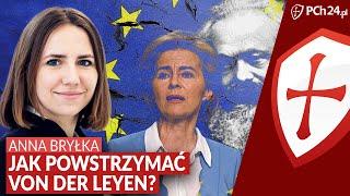 ANNA BRYŁKA JAK POWSTRZYMAĆ VON DER LEYEN?