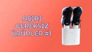 Aşırı Gereksiz Ürünler  Ayakkabı Kurutucu  İrem Güzey