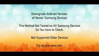 How to downgrade android version of samsung devices