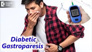 Diabetic Gastroparesis  Symptoms Complications Treatments - Dr. Ravindra B S  Doctors Circle