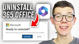 How To Uninstall Microsoft 365 Office From Windows - Full Guide