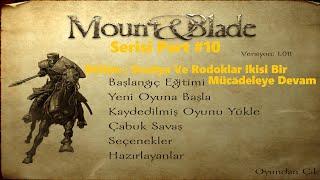 Mount Blade Serisi part #10 Svadya Yetmez gibi Rodoklarla savaşıyoruz Son Gaz DEVAM