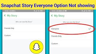 How to Fix Snapchat Story Everyone Option Not Showing।Everyone Option Not Showing on Snapchat Story