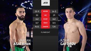 Вартан Асатрян vs. Азам Гафоров  Vartan Asatryan vs. Azam Gaforov  ACA 161