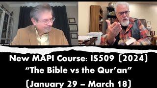 NEW MAPI Course BIble vs Quran Jan.29-Mar.18 with Dr Janosik & Dr Smith