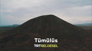 Tümülüs  Medeniyet Kaşifleri  TRT Belgesel