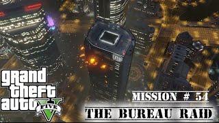 Gta 5 - Mission #54  The Bureau Raid  #gta5gameplay #gta5