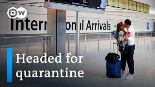 UK imposes 14-day traveler quarantine as Europe eases restrictions  DW News