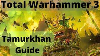 Nurgle Tamurkhan Guide TW3 Immortal Empires - Nurgle Guides