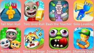 Tom Gold RunTall Man RunSolo LevelingZombie TsunamiTom FriendsStumble GuysBash The Teacher....