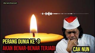 Perang Dunia Ke-3 Akan Benar Benar Terjadi Cak Nun