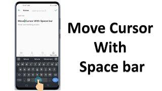 How to Move Cursor With Space bar In Android