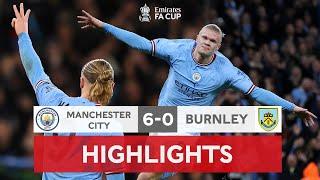 Haaland Hat-trick Sends City to Wembley  Manchester City 6-0 Burnley  Emirates FA Cup 2022-23