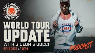 World Tour Update with Gideon & GUCCI   Keep Hammering Collective  Episode 074