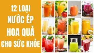 Công thức 12 loại nước ép hoa quả tốt cho sức khỏe  Bếp Của Mẹ