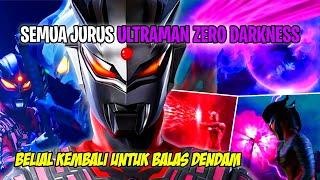 KEKUATAN ZERO & BELIAL BERSATU  SADIS BANGET - Bahas Semua Jurus Dari Ultraman Zero Darkness