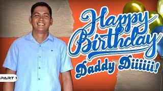 P1-HAPPY BIRTHDAY DADDY DIIIIIIIIII - EP1368