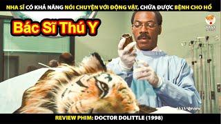 Bác Sĩ Có Khả Năng Nói Chuyện Và Thấu Hiểu Tâm Lý Động Vật  Review Phim Doctor Dollitle