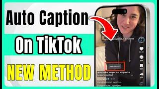 How to Use Auto Captions on TikTok 2024