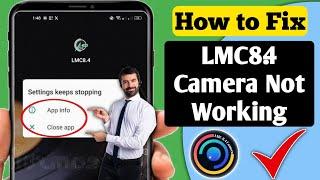 How To Fix Lmc8.4 Not Working Problem {2024}  LMC 8.4 Camera Install & Open Problem Solve