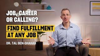 Simple 3-Step Framework To Find Fulfillment At Any Job