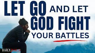 WATCH Things Begin To Change When You Let God Fight Your Battles Christian Motivation and Prayer