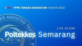 Poltekkes Kemenkes Semarang  Seleksi PPPK Tenaga Kesehatan 2022  Sesi 1  17 Desember 2022