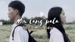 M.U Lang Pala - ICA Official Music Video