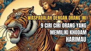 WASPADALAH DENGAN ORANG INI  INILAH 9 CIRI CIRI ORANG YANG MEMILIKI KHODAM HARIMAU