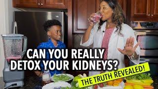 The Truth About Kidney Detox 7 Easy Ways to Cleanse Your Kidneys