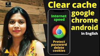 Clear cache google chrome android  Clear cache android 2021