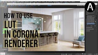 Step-by-Step Tutorial Using LUTs in Corona Render