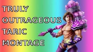 TRULY OUTRAGEOUS TARIC MONTAGE