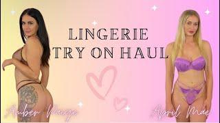 LINGERIE TRY ON HAUL  APRIL MAE WITH AMBER PAIGE