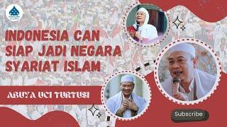 INDONESIA CAN SIAP JADI NEGARA SYARIAT ISLAM - ABUYA UCI