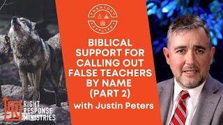 Biblical Support For Calling Out False Teachers By Name Part 2