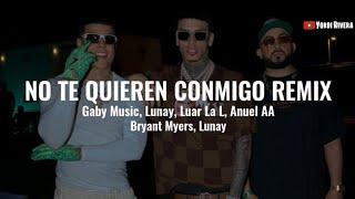 Gaby Music Lunay Luar La L Anuel AA Bryant Myers - No Te Quieren Conmigo Remix LETRA