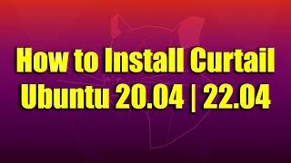 How to Install Curtail on Ubuntu 20.04  22.04