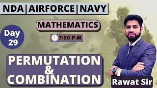 NDA-1 2022 Maths Live  Permutation & Combination  Day-29  By Rawat Sir  Airforce X Navy SSRAA