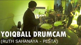 RUTH SAHANAYA - PESTA YOIQBALL DRUMCAM