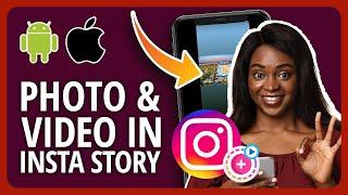 How To Add Photo And Video To Instagram Story