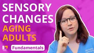 Sensory Changes in Aging Adults Gerontology  - Fundamentals of Nursing  @LevelUpRN