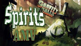 Spirits AMV - Gravity Falls
