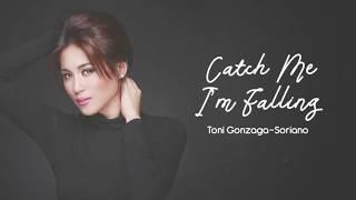 Catch Me Im Falling - Toni Gonzaga Lyrics  My Love Story