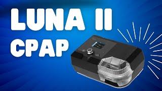 How to Use Your Luna II CPAP Device