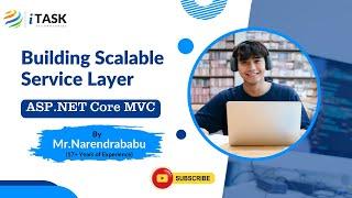 Building Scalable Service Layer and Dependency Injection in ASP.NET MVC Core By Narendrababu